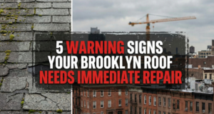 5 Warning Signs Your Brooklyn Roof Needs Immediate Repair